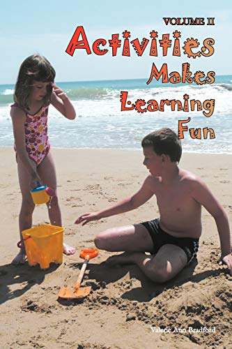 Activities Makes Learning Fun: Volume Ii
