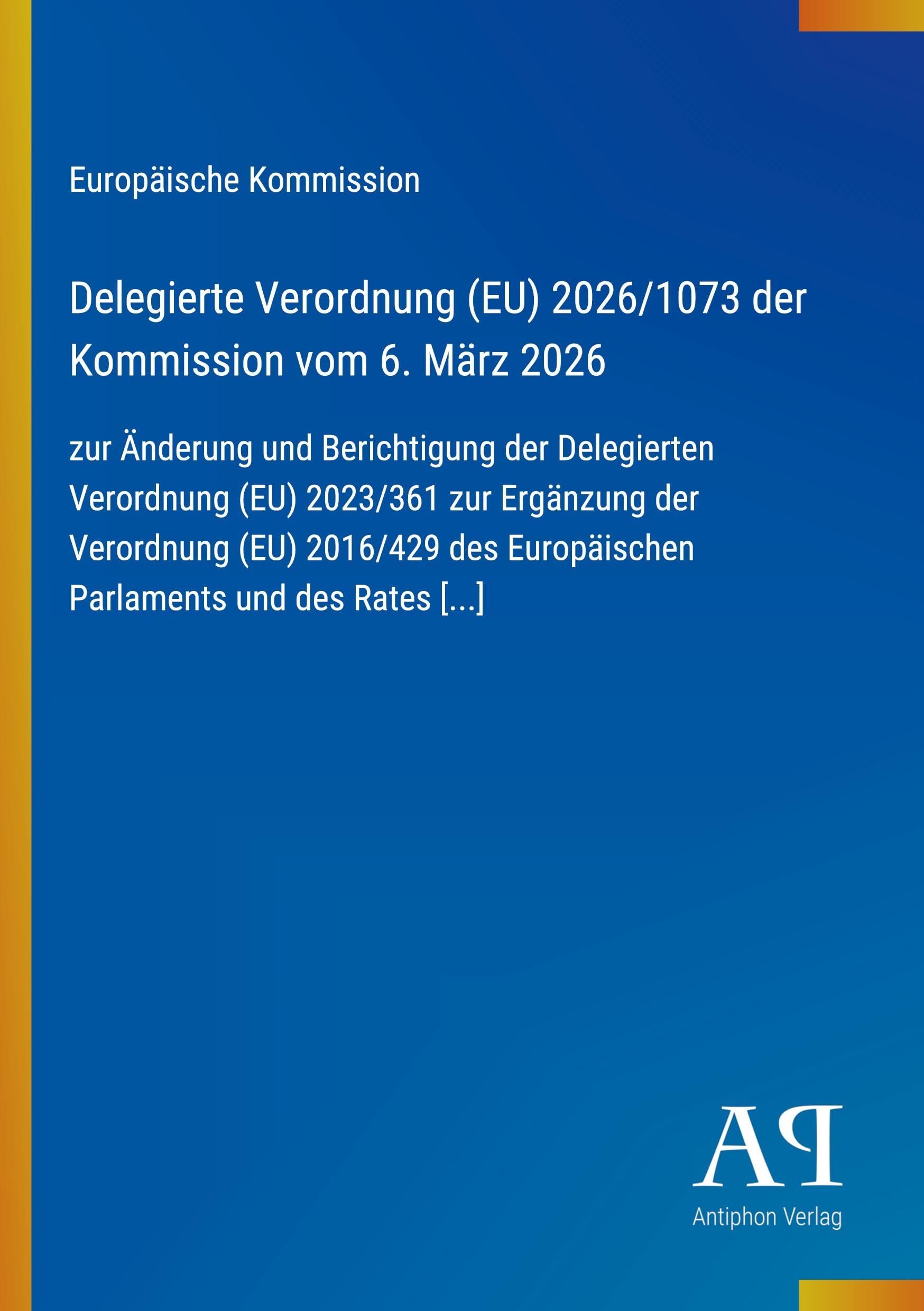 Delegierte Verordnung (EU) 2026/1073 der Kommission vom 6. März 2026