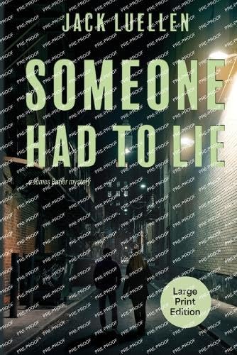 Someone Had to Lie: (LARGE PRINT) (A James Butler Mystery)