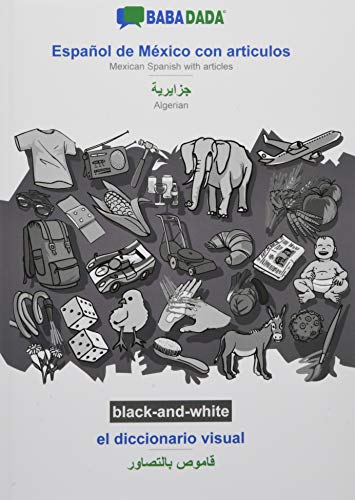 BABADADA black-and-white, Español de México con articulos - Algerian (in arabic script), el diccionario visual - visual dictionary (in arabic script): ... (in arabic script), visual dictionary
