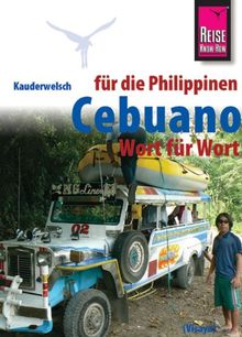 Kauderwelsch, Cebuano (Visaya) für die Philippinen Wort für Wort