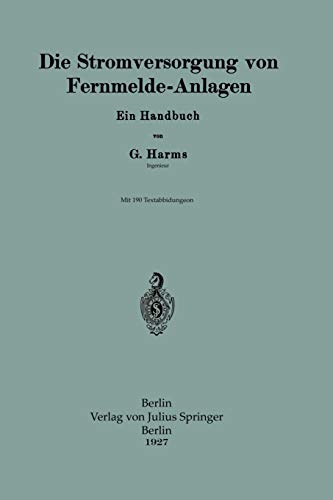 Die Stromversorgung von Fernmelde-Anlagen: Ein Handbuch