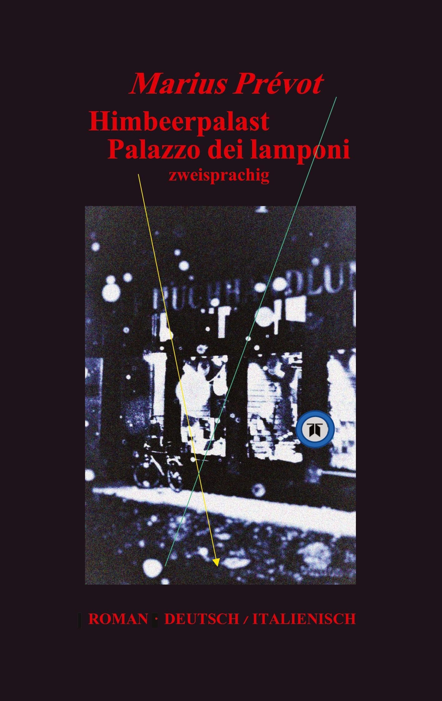 Himbeerpalast Palazzo dei lamponi: bilingualer Thriller in deutsch und italienischem Paralleldruck