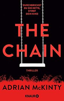 The Chain - Durchbrichst du die Kette, stirbt dein Kind: Thriller