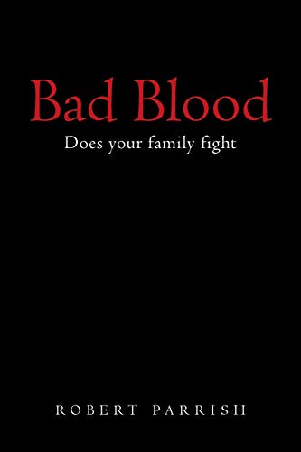 Bad Blood: Does your family fight