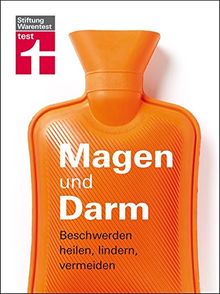 Magen und Darm - Beschwerden heilen, lindern, vermeiden