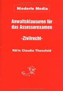 Anwaltsklausuren für das Assessorexamen: Zivilrecht