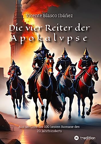 Die vier Reiter der Apokalypse: Aus der Liste der 100 besten Romane des 20. Jahrhunderts (ToppBook Belletristik)