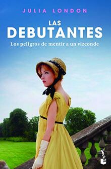 Los peligros de mentir a un vizconde: Las debutantes 3. Los peligros de mentir a un vizconde (Romántica, Band 3)