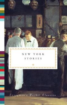 New York Stories (Everyman's Pocket Classics)