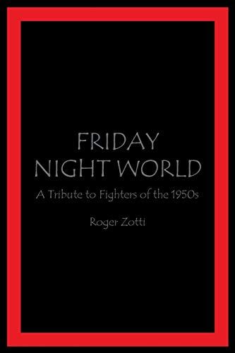 Friday Night World: A Tribute to Fighters of the 1950s
