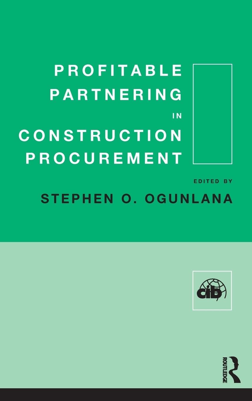 Profitable Partnering in Construction Procurement: Cib W92 (Procurement Systems) Cib Tg 23 (Culture in Construction) : Joint Symposium (Cib Proceedings, 224., Band 224)