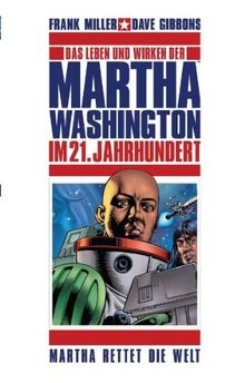 Martha Washington: Bd. 3: Martha rettet die Welt