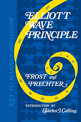 Prechter, Robert R Elliott Wave Principle, Key To Market Behavior