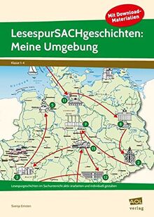 LesespurSACHgeschichten: Meine Umgebung: Lesespurgeschichten im Sachunterricht aktiv erarbeiten und individuell gestalten (1. bis 4. Klasse)