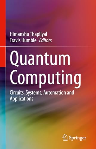Quantum Computing: Circuits, Systems, Automation and Applications