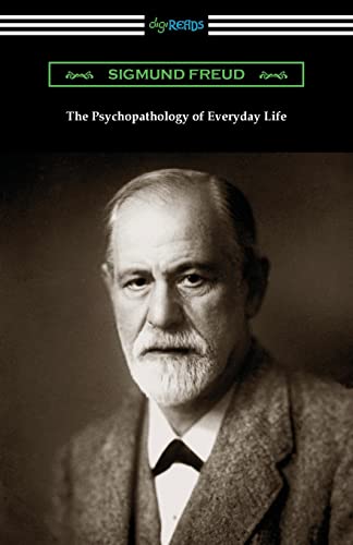 Sigmund Freud The Psychopathology Of Everyday Life
