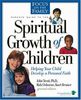 Parents' Guide to the Spiritual Growth of Children: Helping Your Child Develop a Personal Faith (Heritage Builders (Tyndale))