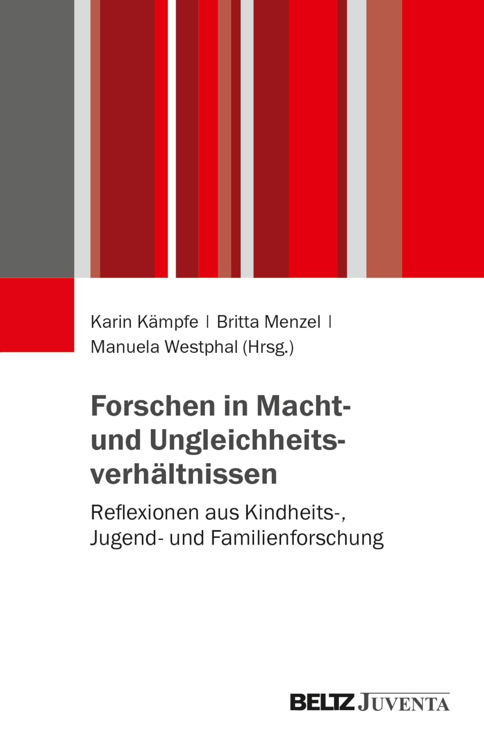 Forschen in Macht- und Ungleichheitsverhältnissen: Reflexionen aus Kindheits-, Jugend- und Familienforschung