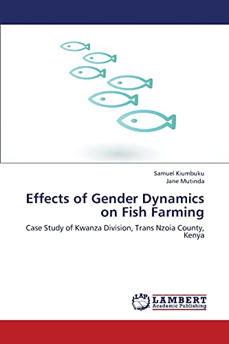 Effects of Gender Dynamics on Fish Farming: Case Study of Kwanza Division, Trans Nzoia County, Kenya