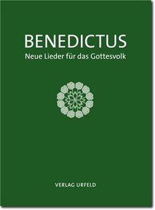 Benedictus: Neue Lieder für das Gottesvolk