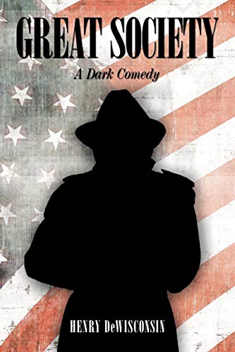Great Society: A Dark Comedy