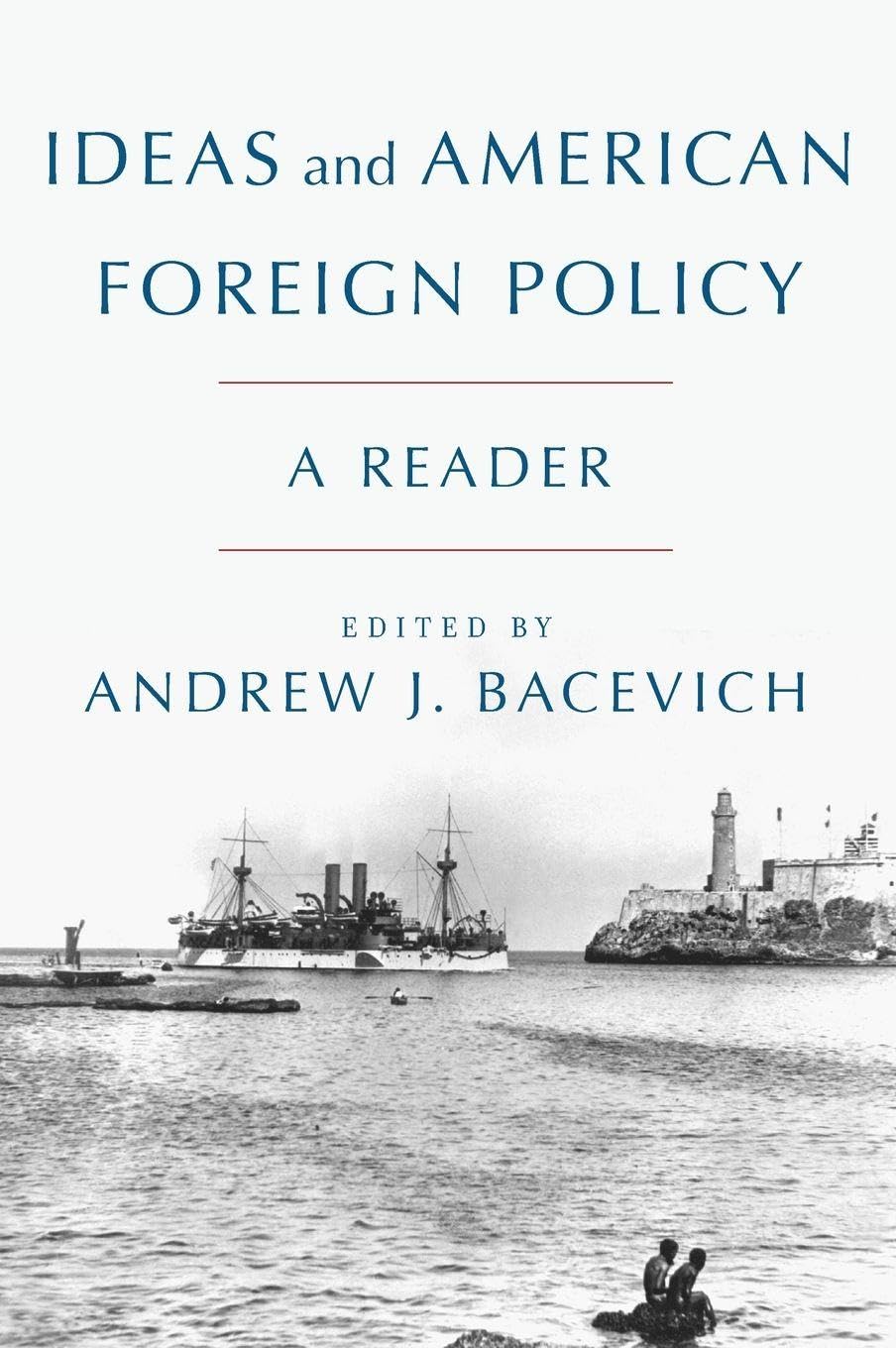 Ideas and American Foreign Policy: A Reader
