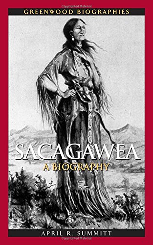 Sacagawea: A Biography (Greenwood Biographies)