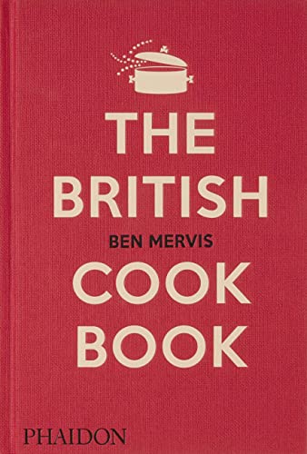 Ben Mervis The British Cookbook