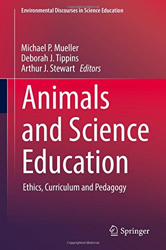 Animals and Science Education: Ethics, Curriculum and Pedagogy (Environmental Discourses in Science Education)