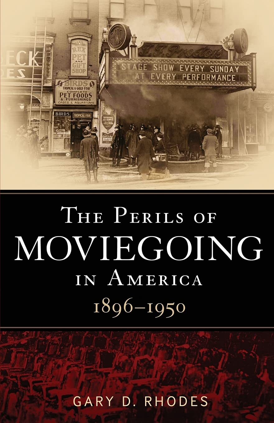 The Perils of Moviegoing in America: 1896-1950