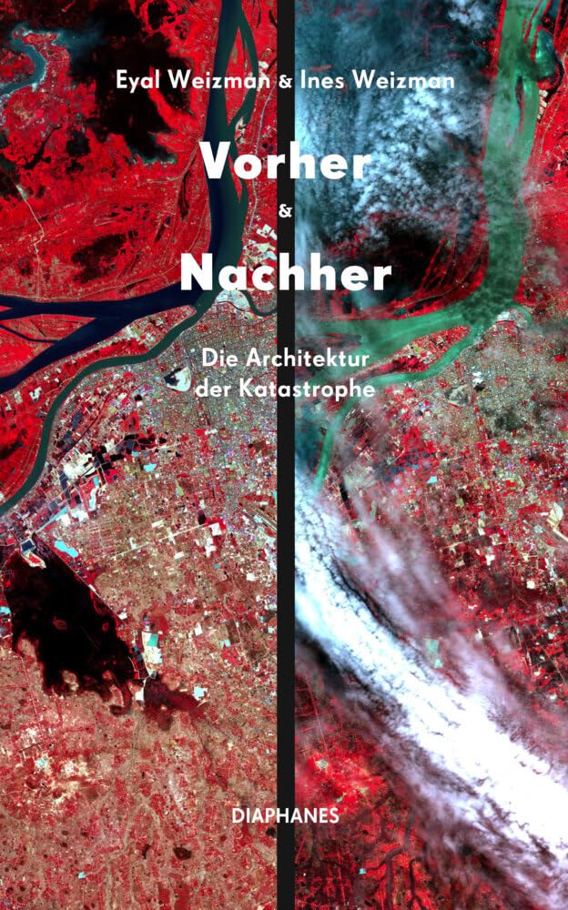 Vorher und Nachher: Die Architektur der Katastrophe