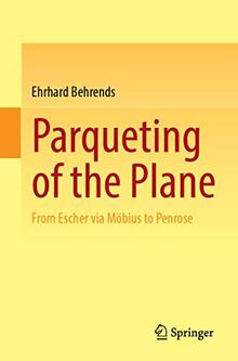 Tilings of the Plane: From Escher via Möbius to Penrose (Mathematics Study Resources, 2, Band 2)