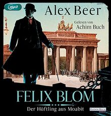 Felix Blom. Der Häftling aus Moabit: .