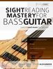 Sight Reading Mastery for Bass Guitar (Sight Reading for Modern Instruments, Band 2)