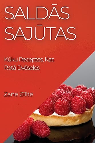 Sald¿s Saj¿tas: K¿ku Receptes, Kas Rot¿ Dv¿seles