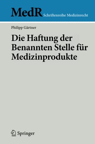 Die Haftung der Benannten Stelle für Medizinprodukte (MedR Schriftenreihe Medizinrecht)