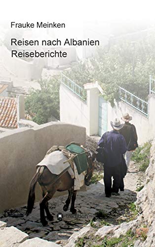 Reisen nach Albanien: Reiseberichte