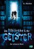 Die Bibliothek der Geister - Der schwarze Mond (Die Bibliothek der Geister-Reihe, Band 2)