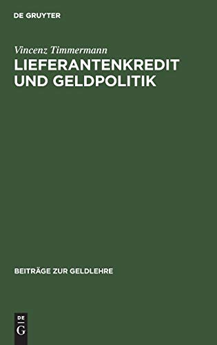 Lieferantenkredit und Geldpolitik (Beiträge zur Geldlehre)