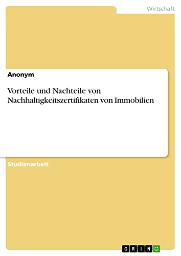 Vorteile und Nachteile von Nachhaltigkeitszertifikaten von Immobilien