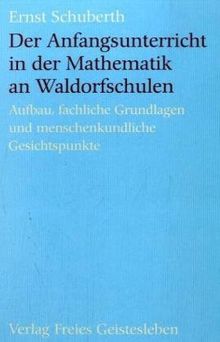 Der Anfangsunterricht in der Mathematik an Waldorfschulen