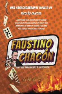 Faustino Chacón: Detective prejubilado e ilusionista