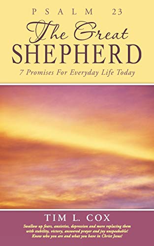 Psalm 23 The Great Shepherd: 7 Promises For Everyday Life Today