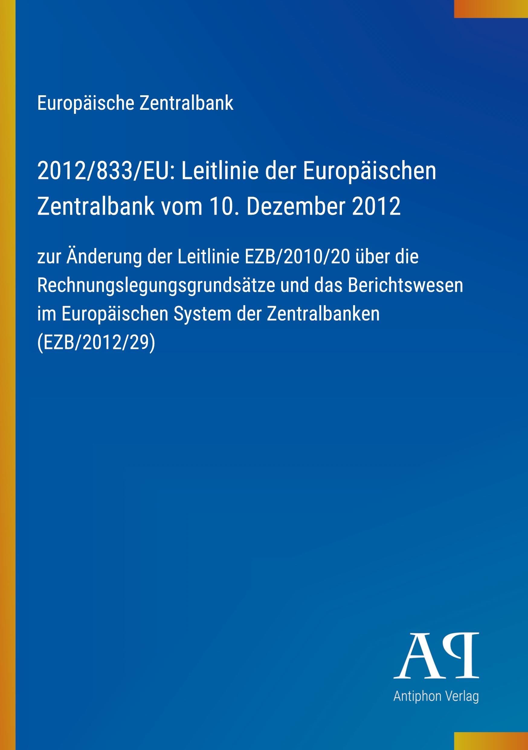 2012/833/EU: Leitlinie der Europäischen Zentralbank vom 10. Dezember 2012