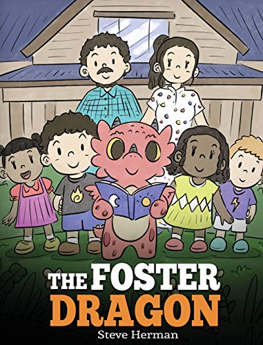 The Foster Dragon: A Story about Foster Care. (My Dragon Books, Band 40)