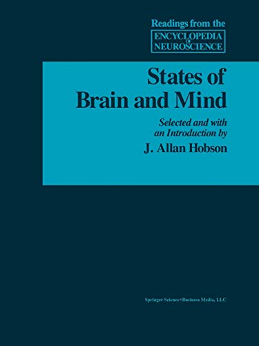 States of Brain and Mind (Readings from the Encyclopedia of Neuroscience)