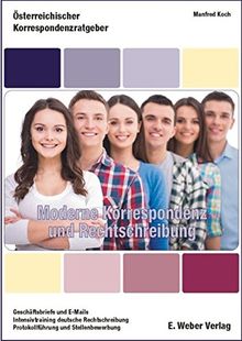 Moderne Korrespondenz und Rechtschreibung: Österreichischer Korrespondenzratgeber