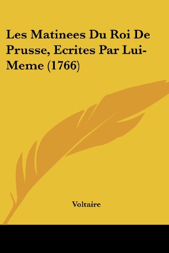 Die Buchhandlung in Oelde hat das Buch Les Matinees Du Roi De Prusse, Ecrites Par Lui-Meme (1766)