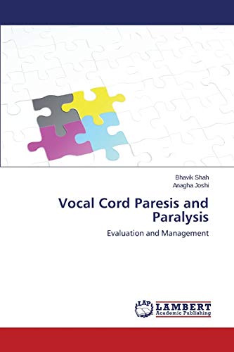 Vocal Cord Paresis and Paralysis: Evaluation and Management